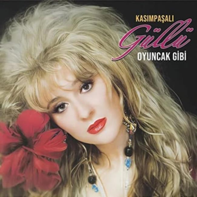 Güllü - Oyuncak Gibi