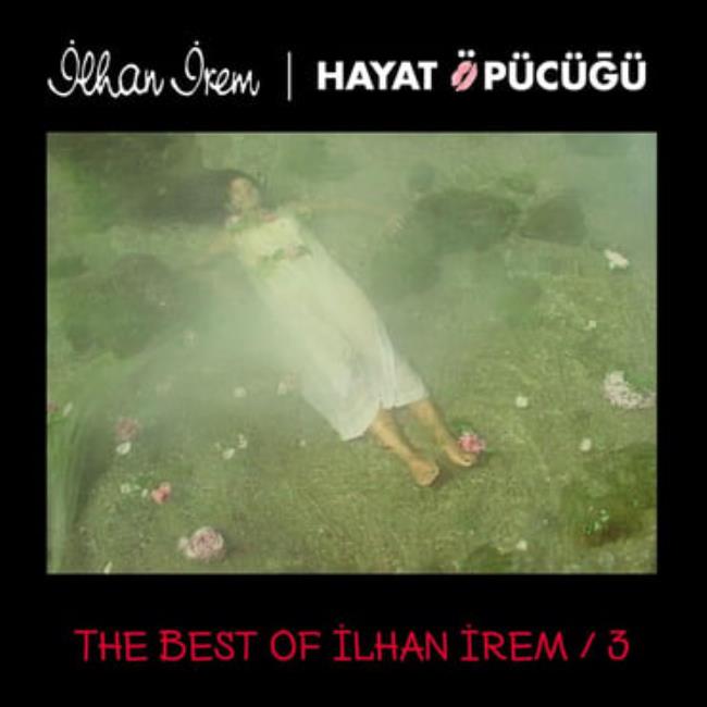 İlhan İrem - Best of İlhan İrem 3 / Hayat Öpücüğü (2 Plak)