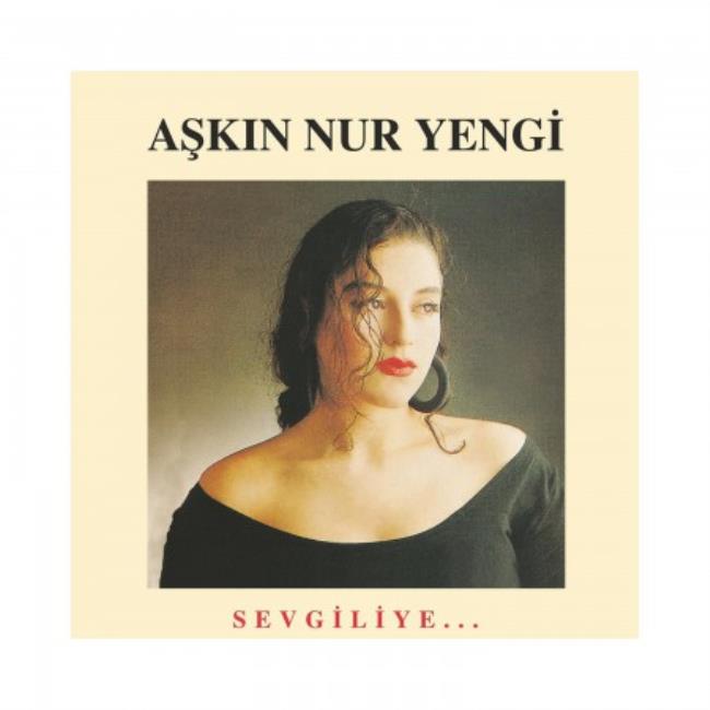 Aşkın Nur Yengi  - Sevgiliye - Plak