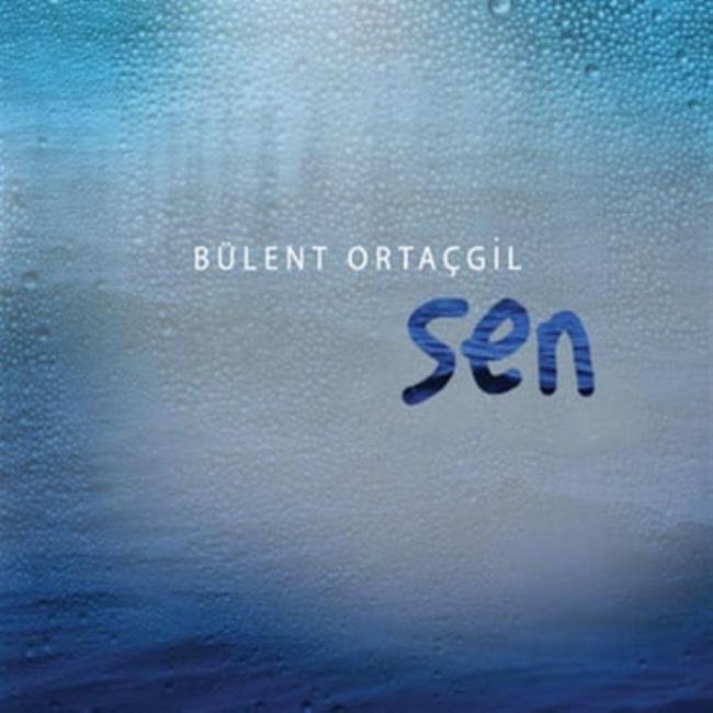 Bülent Ortaçgil - Sen