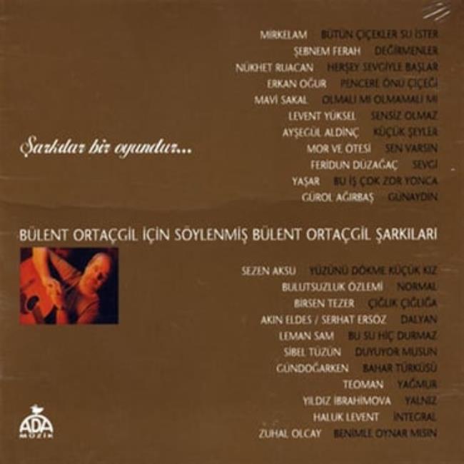 Bülent Ortaçgil - Şarkılar Bir Oyundur